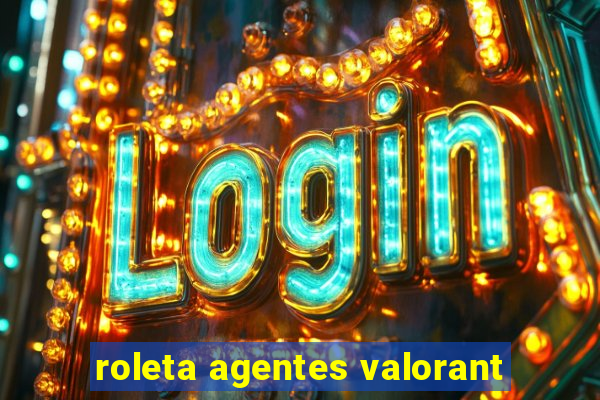 roleta agentes valorant